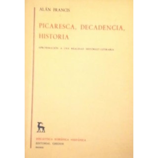 Picaresca, decadencia, historia. Aproximación a una realidad Histórico-Literaria.